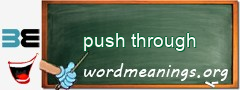 WordMeaning blackboard for push through